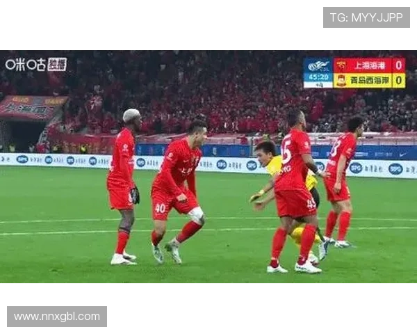 海港西海岸半场战平 莱昂纳多进球无效